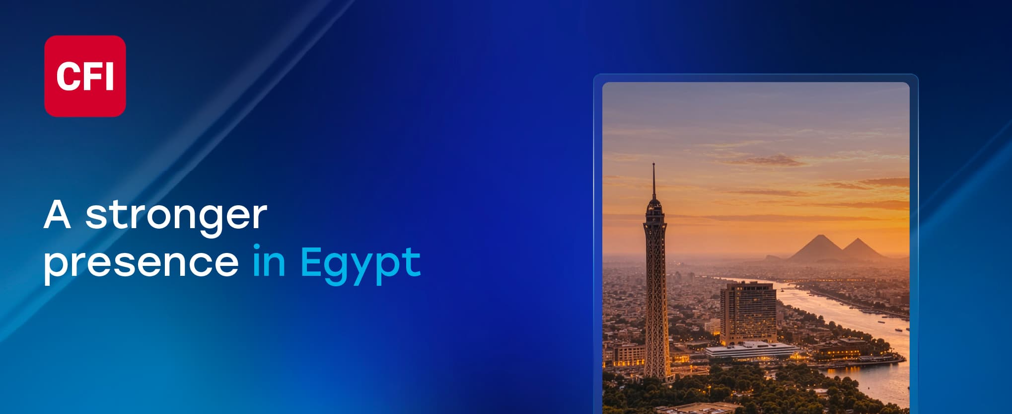 CFI Advances its Operations in Egypt with Amr Abdelbaky appointed CEO of CFI Egypt