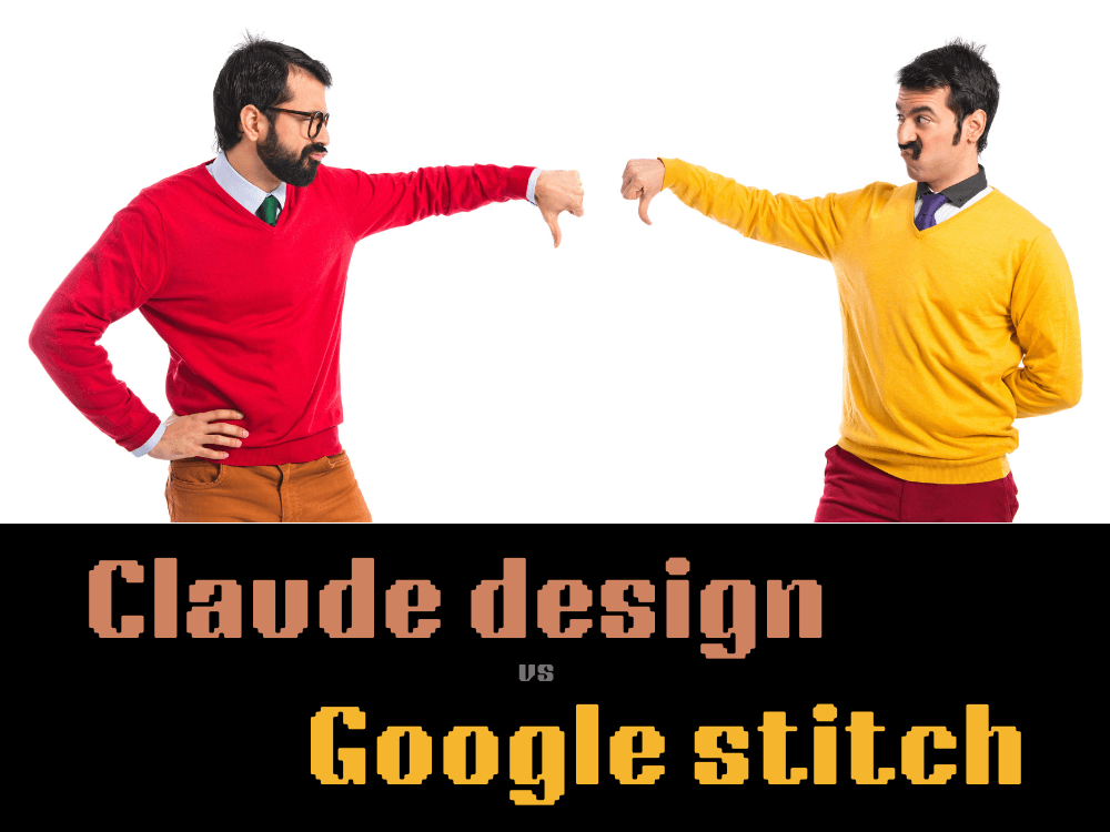 Claude Design vs Google Stitch: Two Tools, Two Very Different Jobs