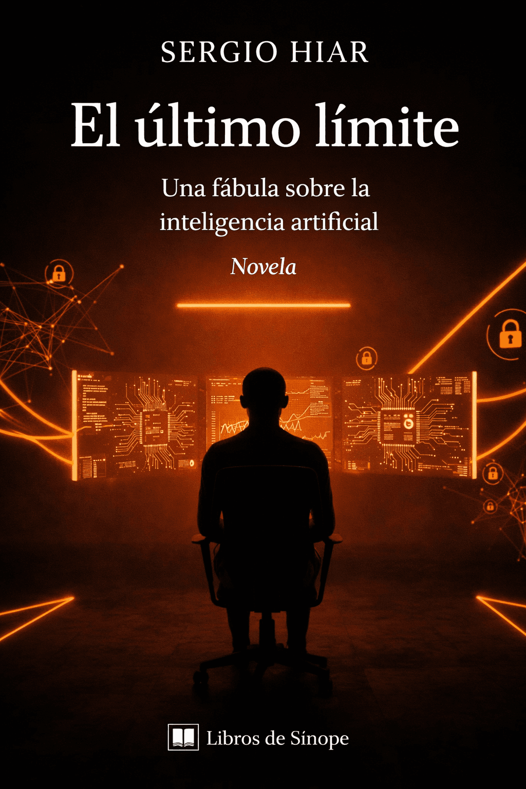 EL ÚLTIMO LÍMITE. Una fábula sobre la inteligencia artificial. NOVELA.
