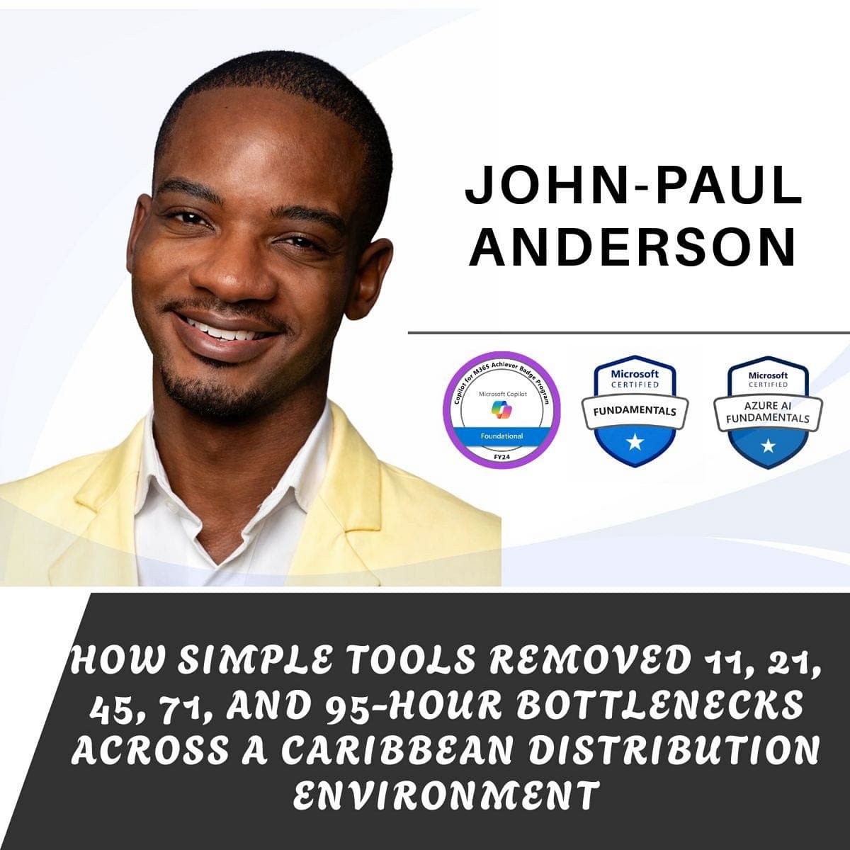 How simple tools removed 11, 21, 45, 71, and 95-hour bottlenecks across a Caribbean distribution