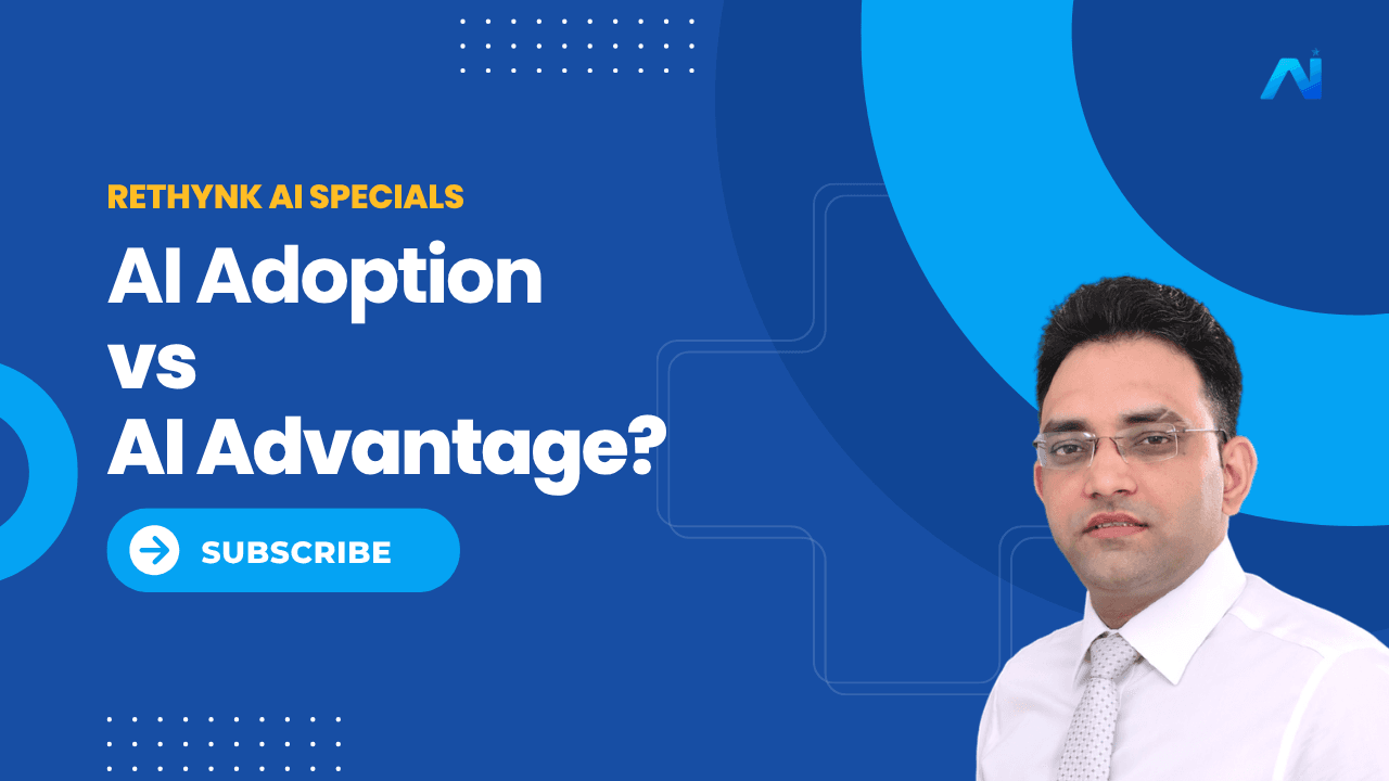 AI Adoption vs AI Advantage: The Difference Leaders Miss