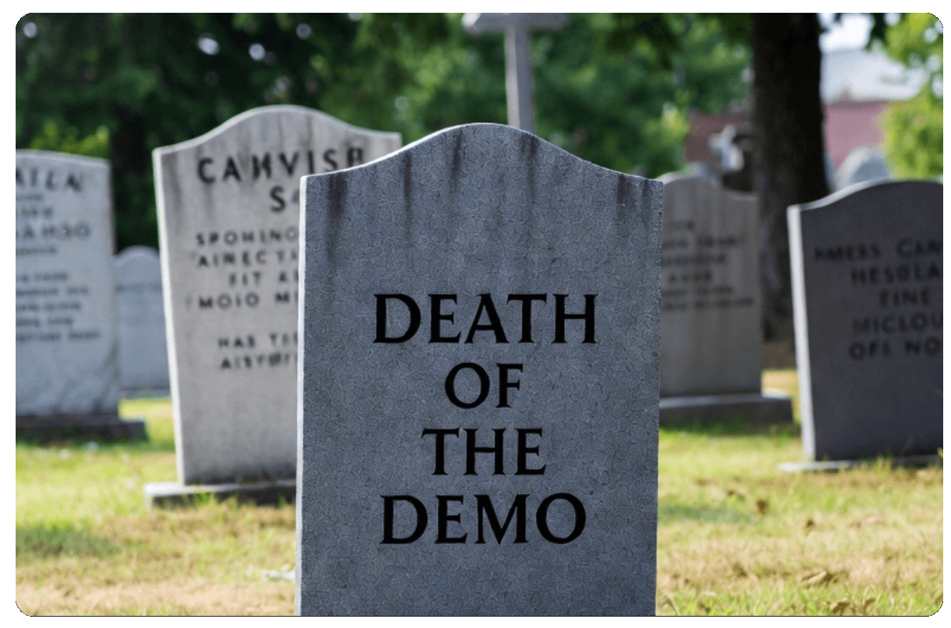 Death of the Demo