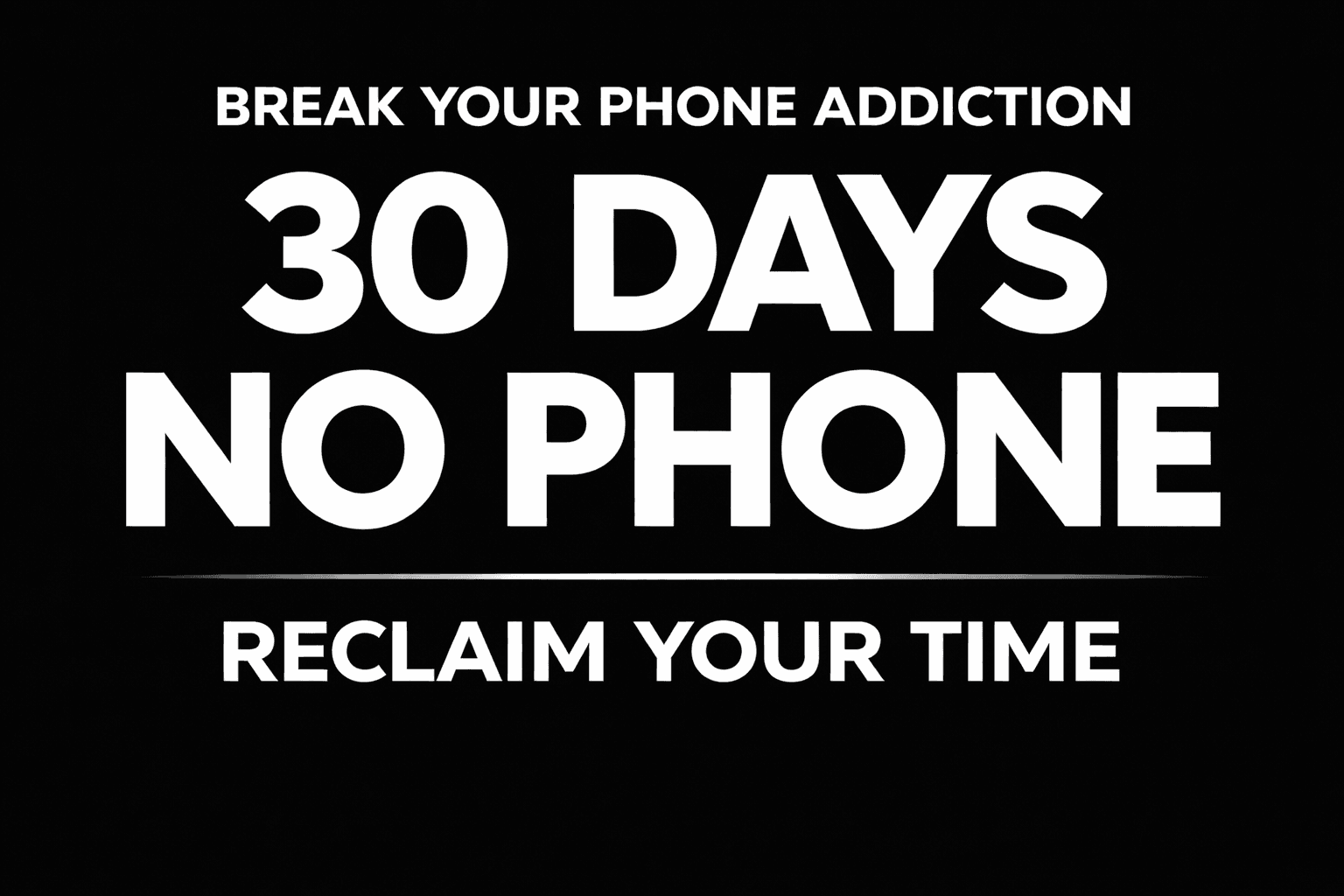 Addicted to Your Phone? I Fixed Mine in 30 Days (Here’s the Exact System)