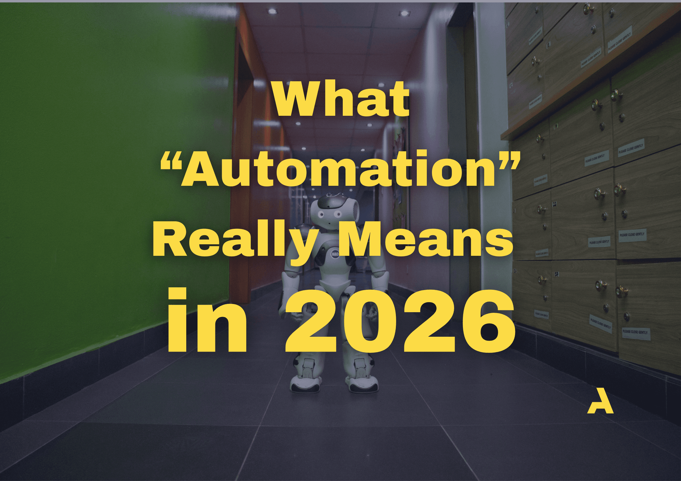 What “Automation” Really Means in 2026