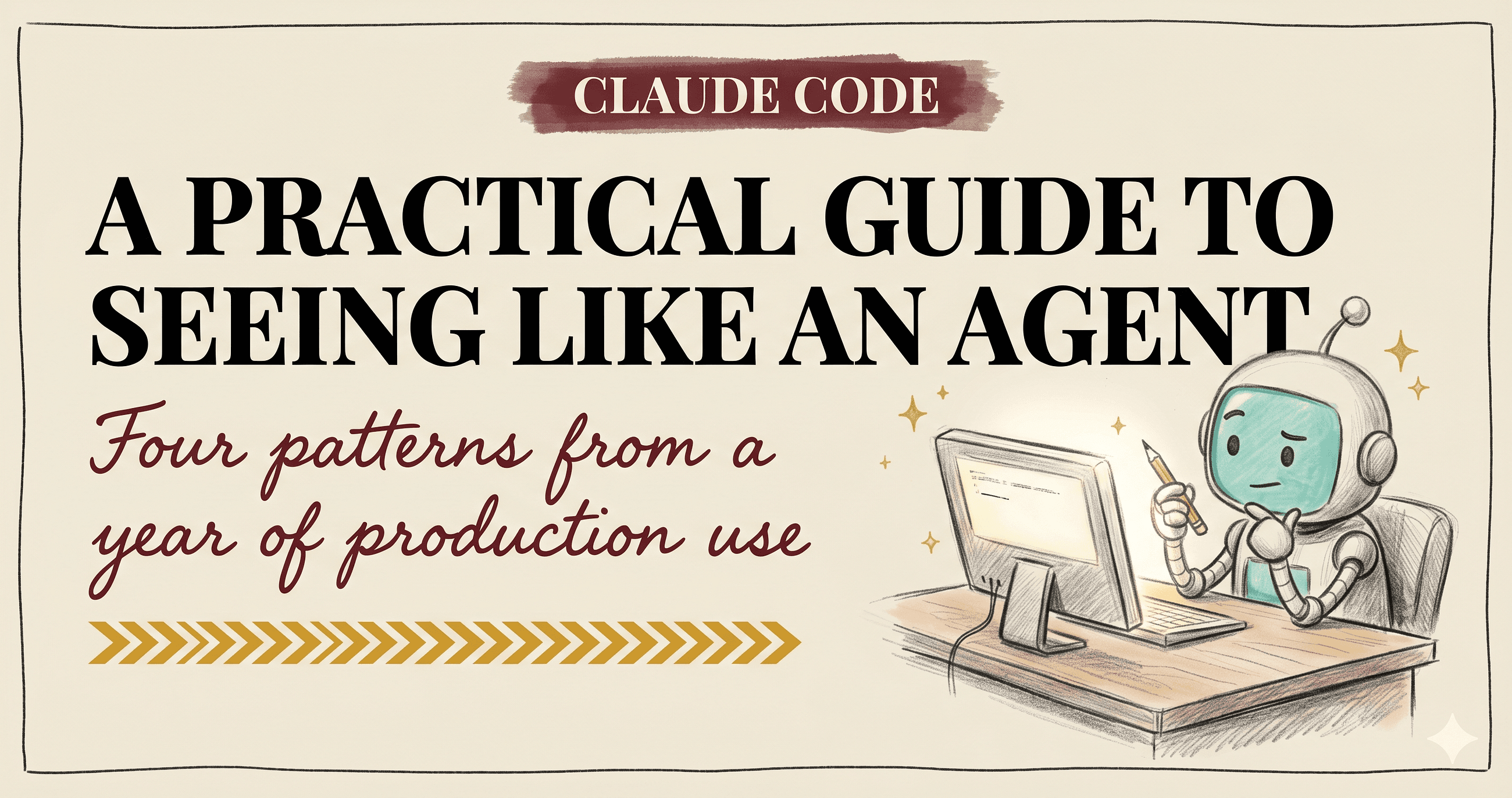 Claude Code: A Practical Guide to Seeing Like an Agent