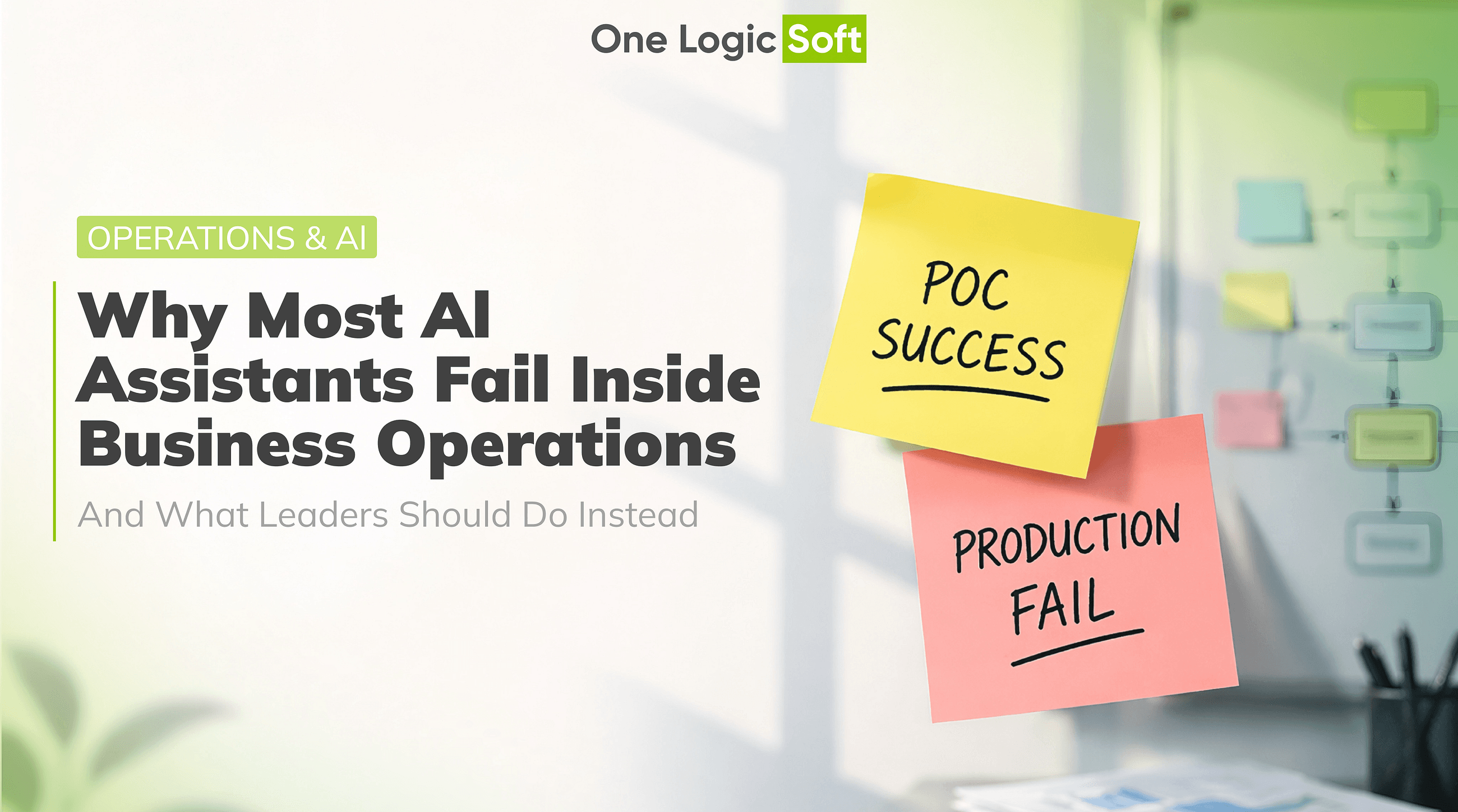 Why Most AI Assistants Fail Inside Business Operations