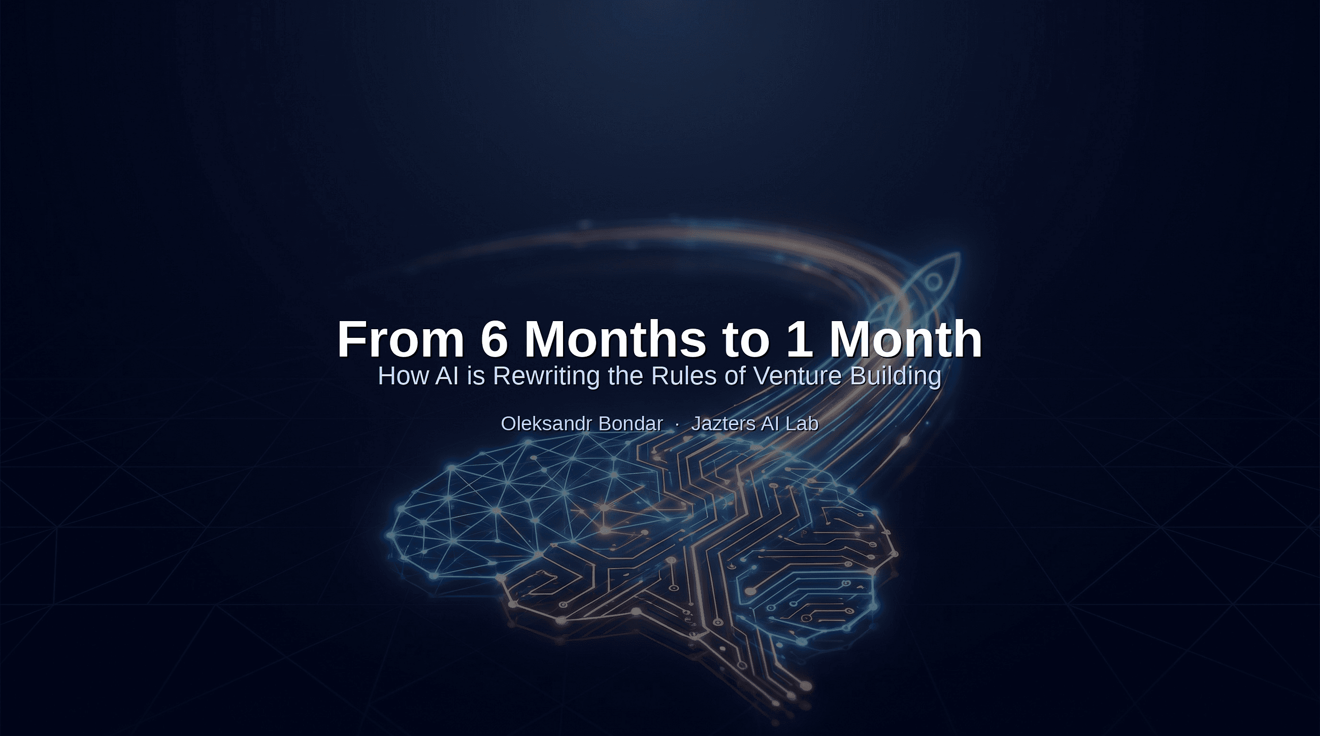 How AI is Rewriting the Rules of Venture Building: From 6 Months to 1 Month