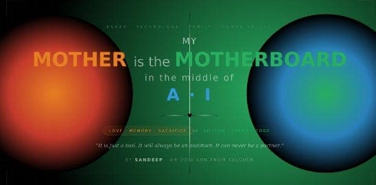 Title: My Mother Is the Motherboard in the Middle of AI