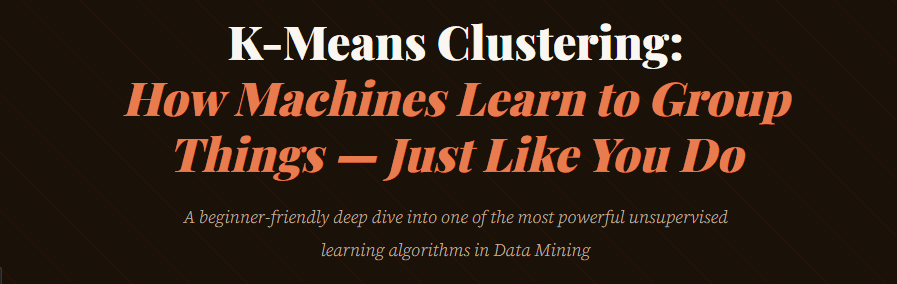 K-Means Clustering: How Machines Learn to Group Things — Just Like You Do