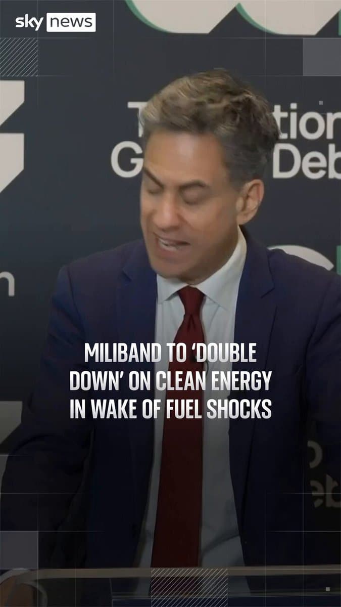 Speaking at the National Growth Debate event in Westminster, Energy Secretary Ed Miliband said the UK needed to be "faster" on clean energy following fuel shocks off the back of international conflicts. Read more: