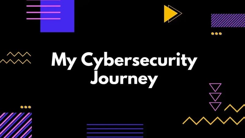 How I Started My Cybersecurity Journey