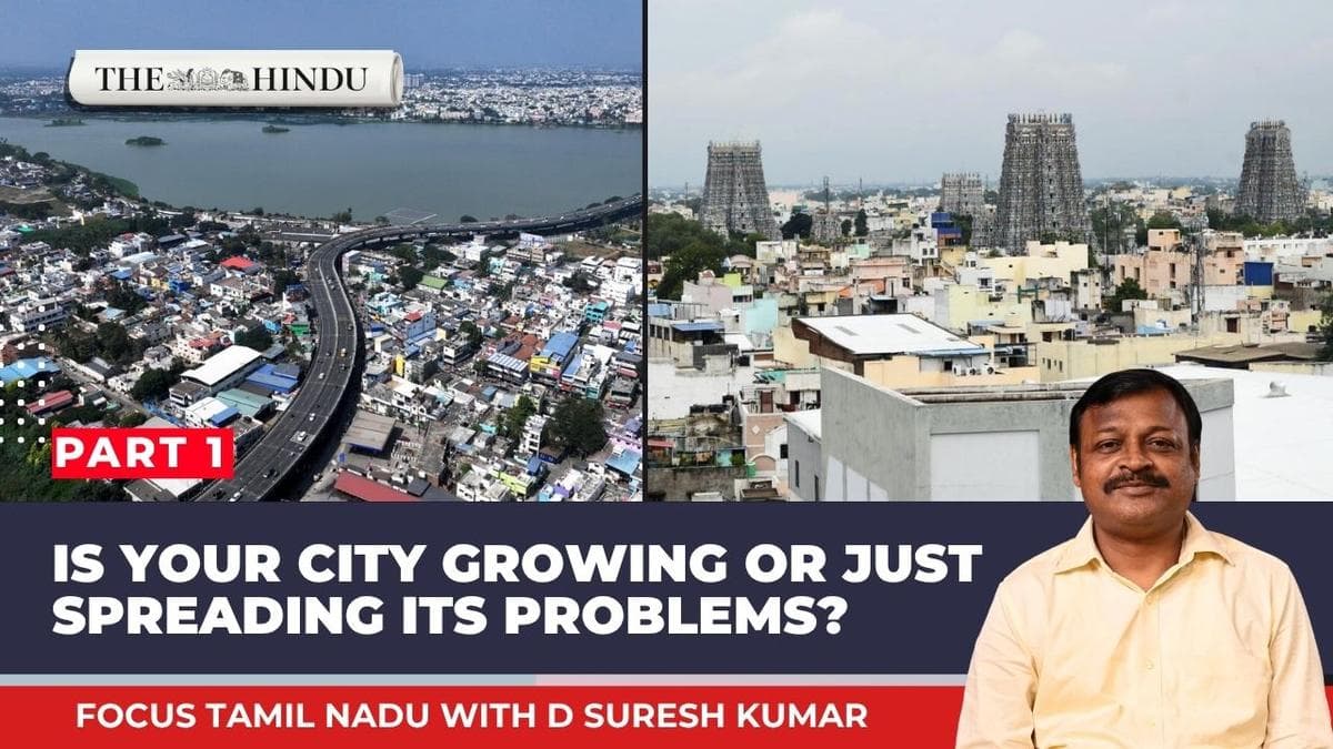 Watch: Is your city growing or just spreading its problems? | Focus Tamil Nadu