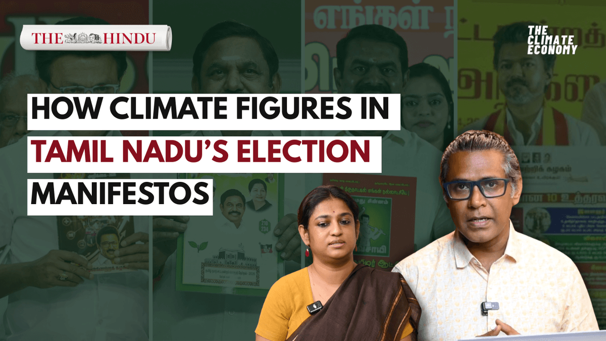 Explained: How Tamil Nadu’s election manifestos address the climate crisis | Climate Economy