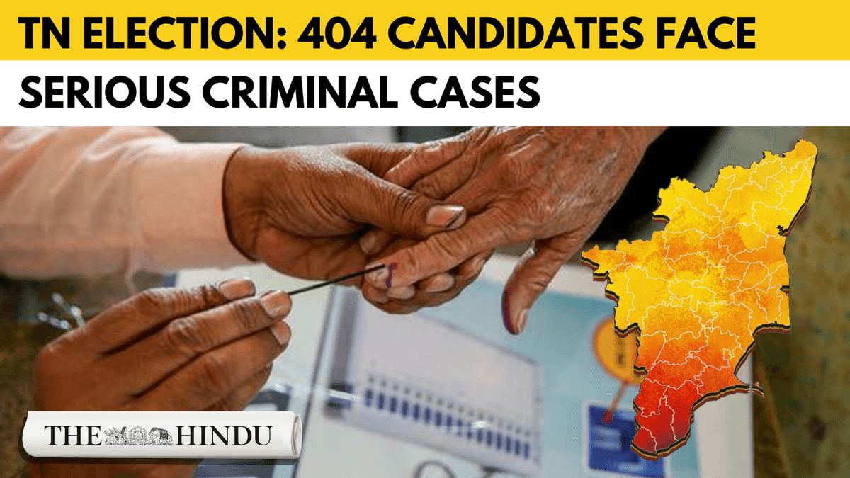 404 candidates with serious criminal cases in Tamil Nadu polls